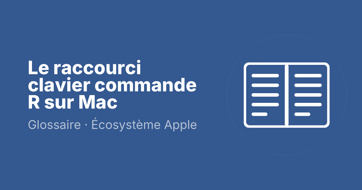 Le raccourci clavier commande R sur Mac