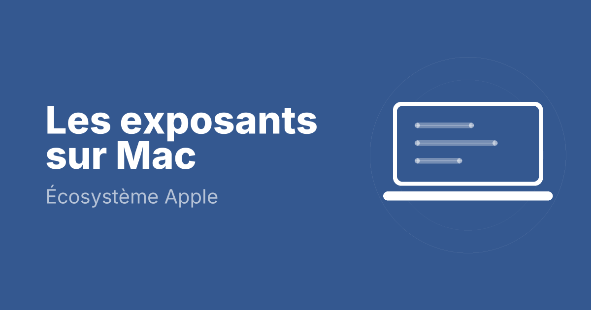 Les exposants sur Mac