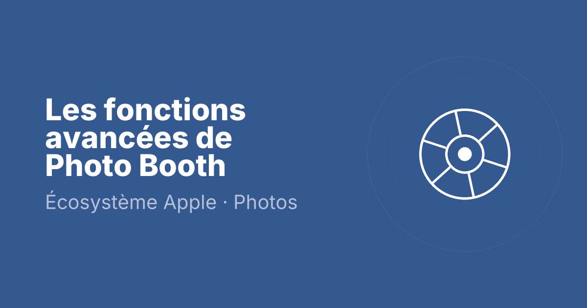 Les fonctions avancées de Photo Booth