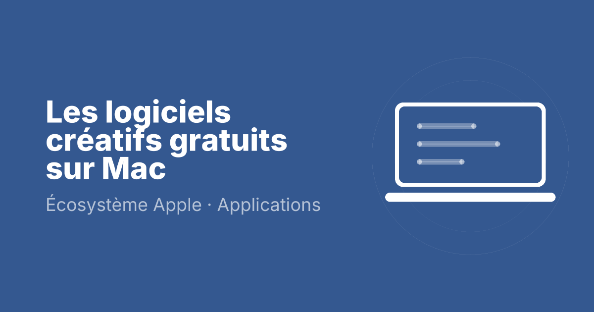 Les logiciels créatifs gratuits sur Mac