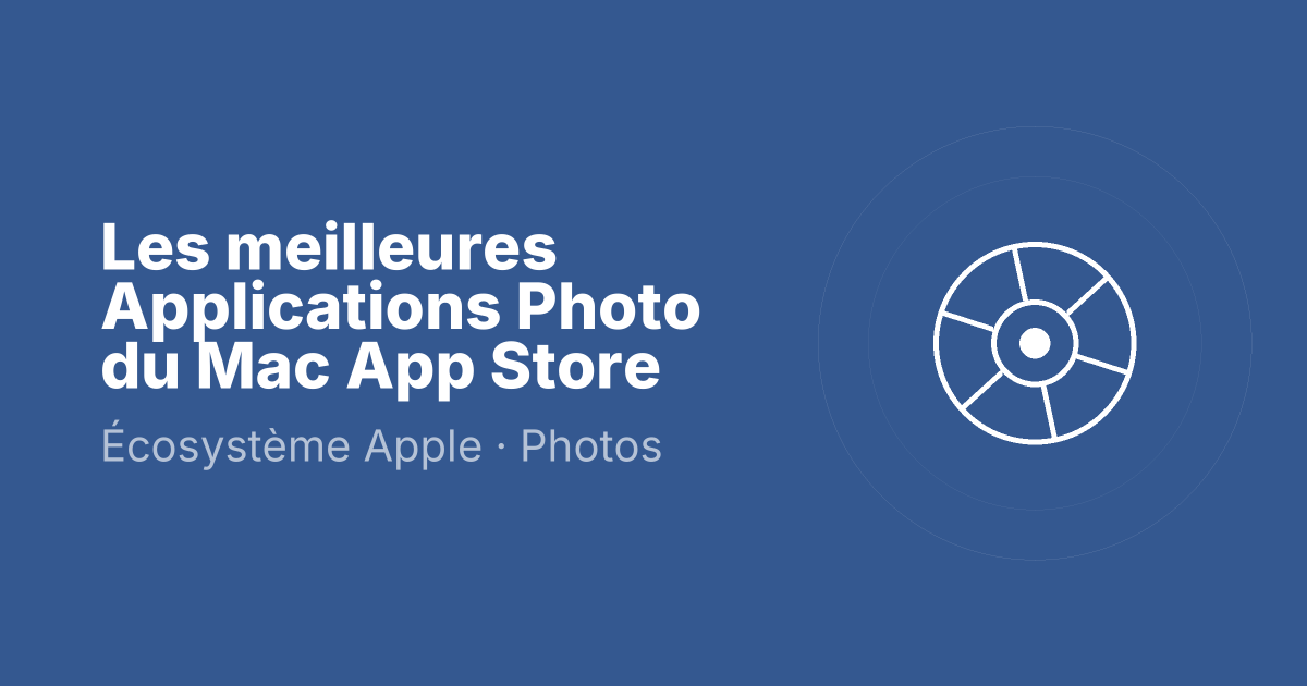 Les meilleures Applications Photo du Mac App Store