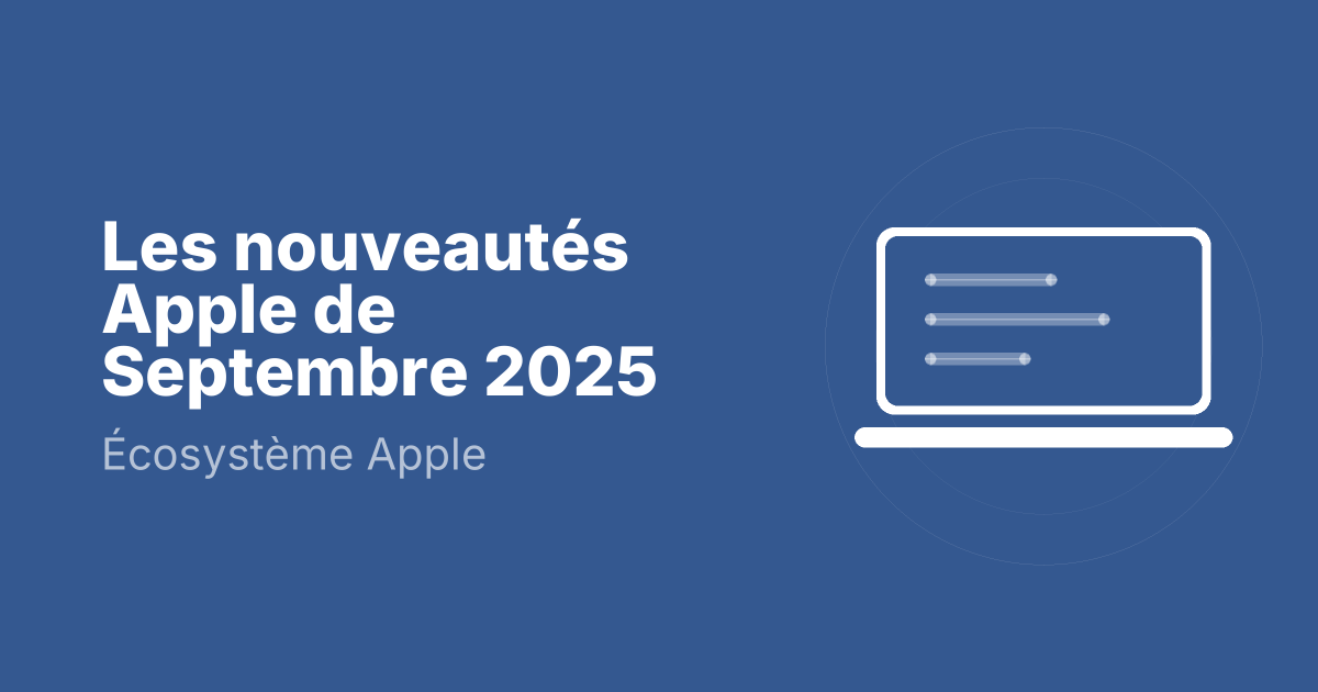 Les nouveautés Apple de Septembre 2025