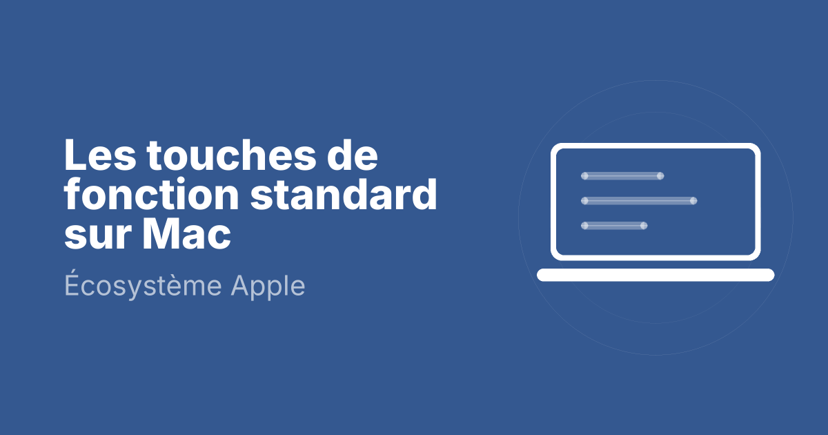 Les touches de fonction standard sur Mac