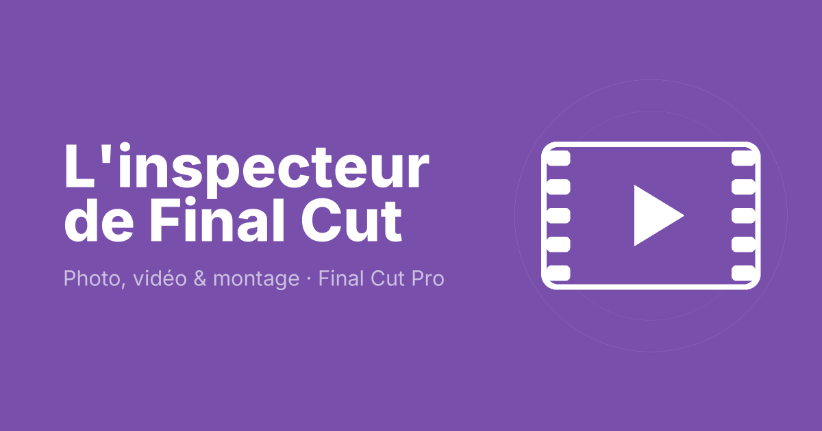 L'inspecteur de Final Cut