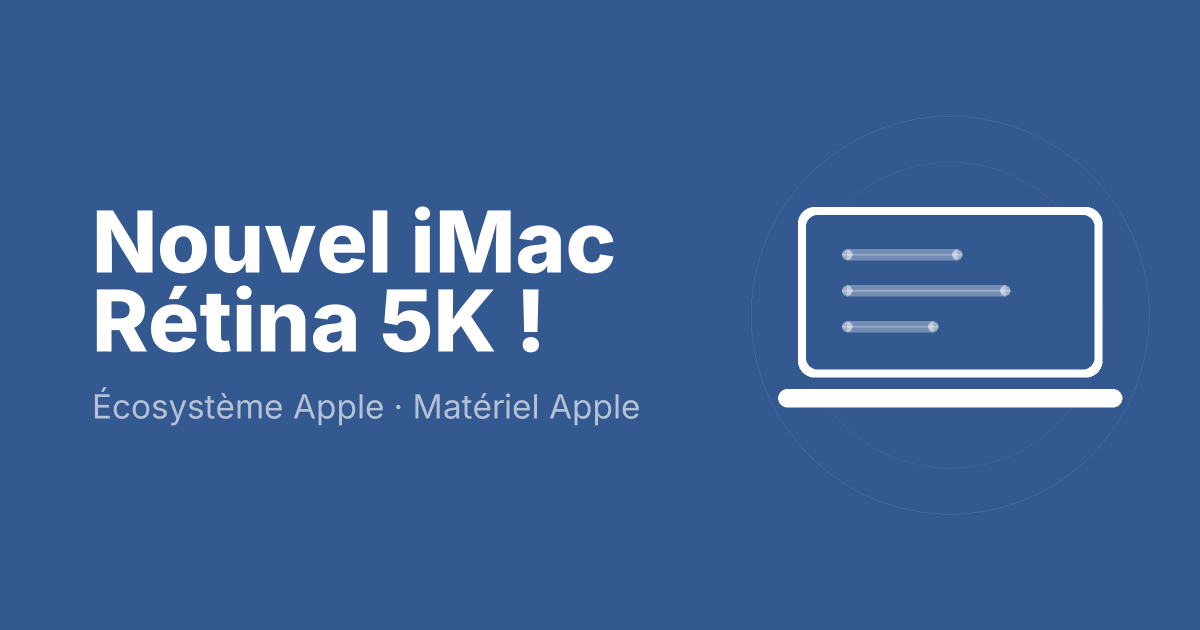 Nouvel iMac Rétina 5K !