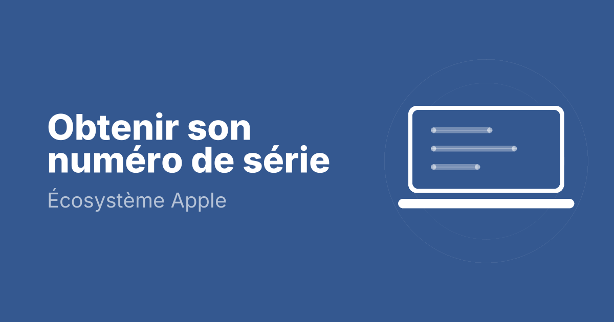 Obtenir son numéro de série