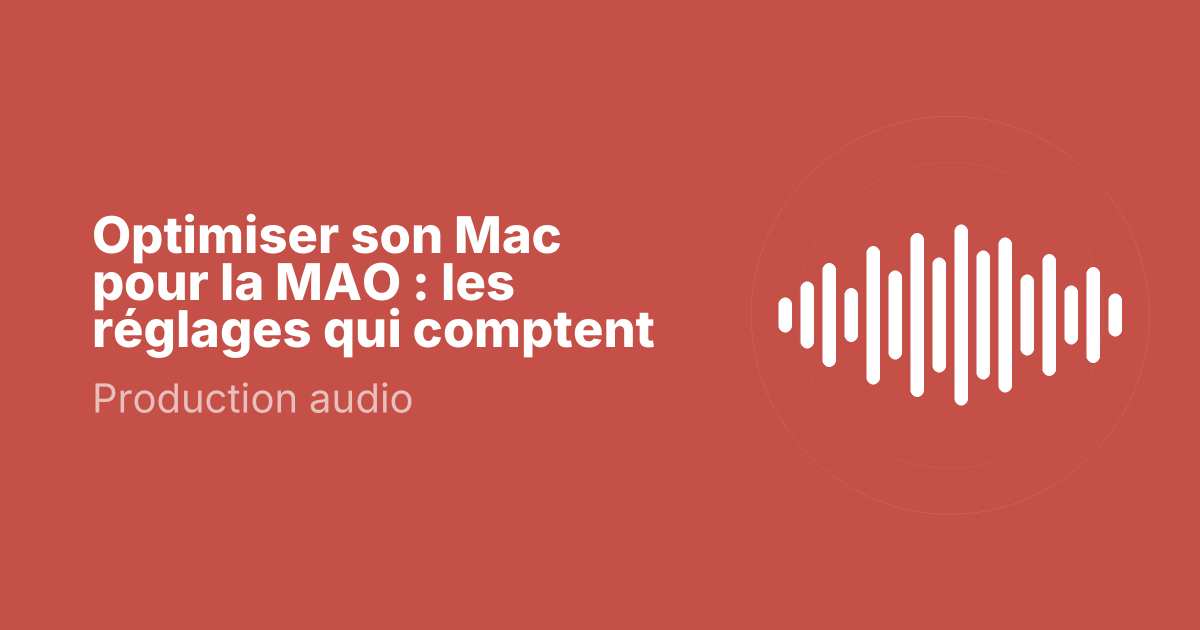 Optimiser son Mac pour la MAO : les réglages qui comptent