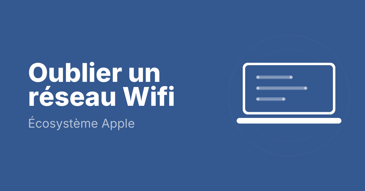 Oublier un réseau Wifi
