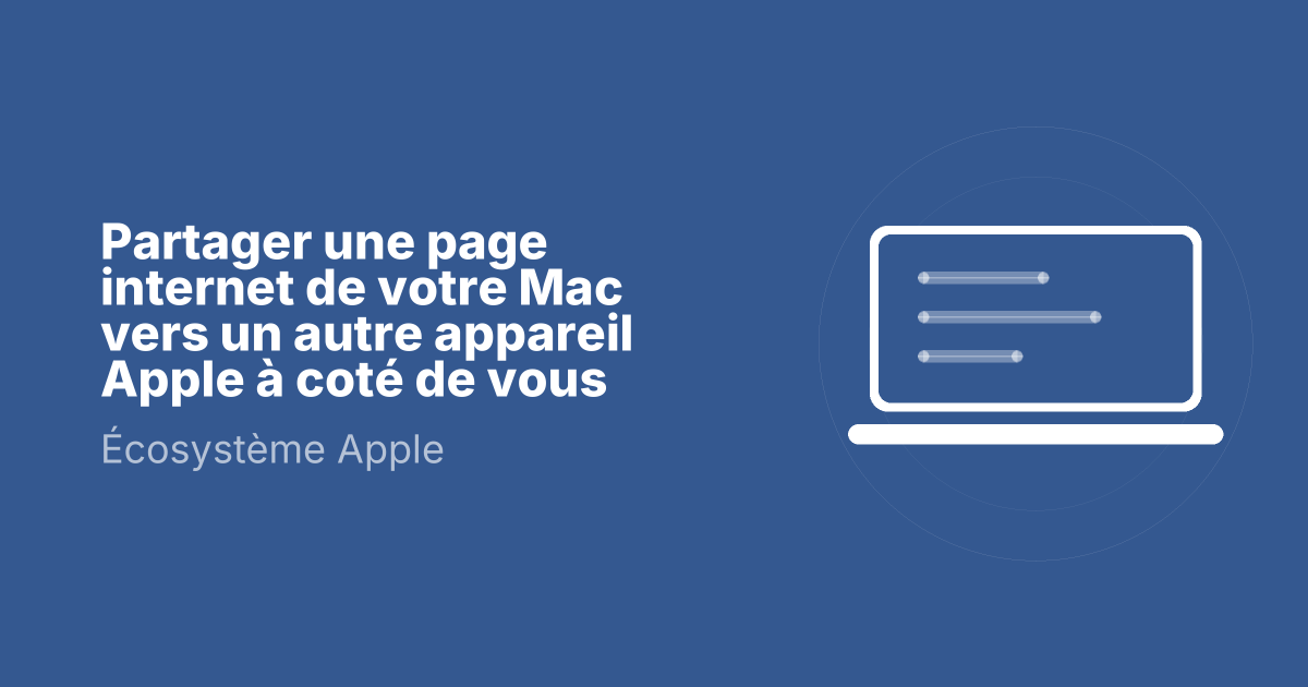 Partager une page internet de votre Mac vers un autre appareil Apple à coté de vous