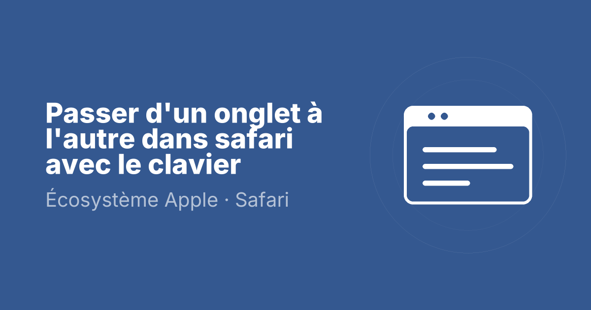 Passer d'un onglet à l'autre dans safari avec le clavier