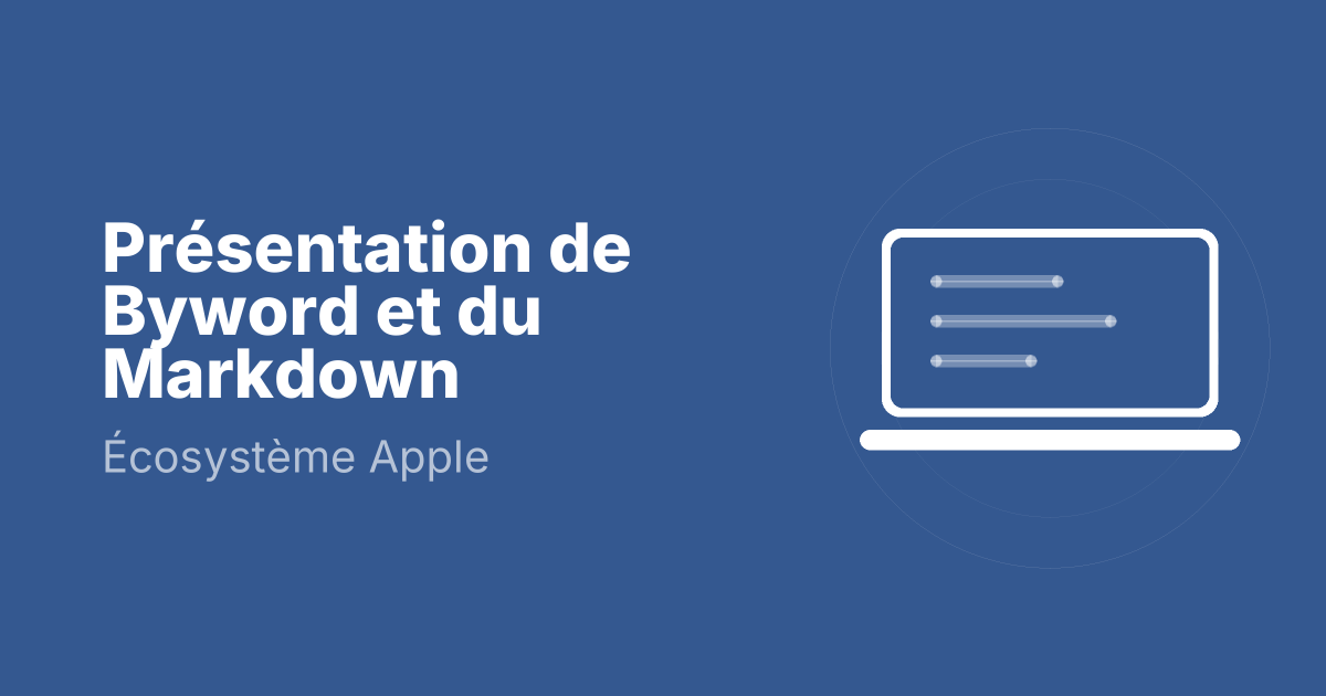 Présentation de Byword et du Markdown