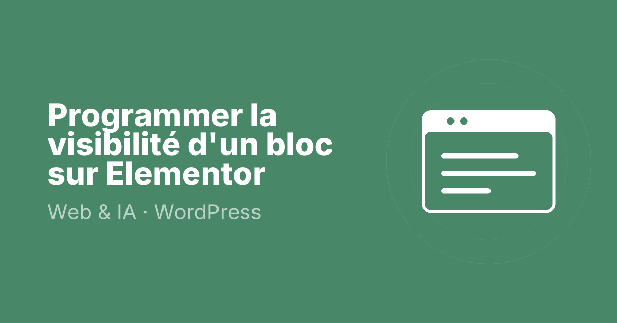 Programmer la visibilité d'un bloc sur Elementor
