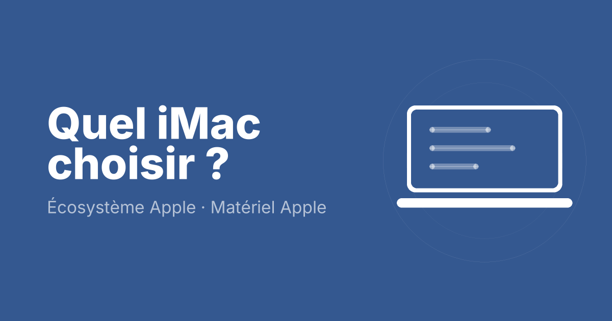 Quel iMac choisir ?