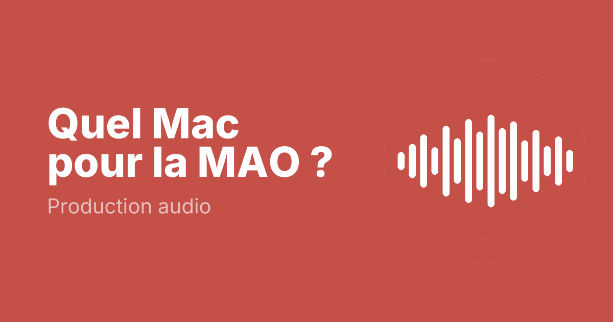 Quel Mac pour la MAO ?