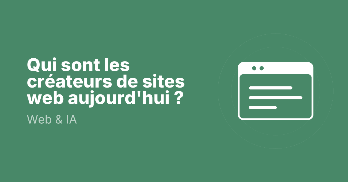 Qui sont les créateurs de sites web aujourd'hui ?