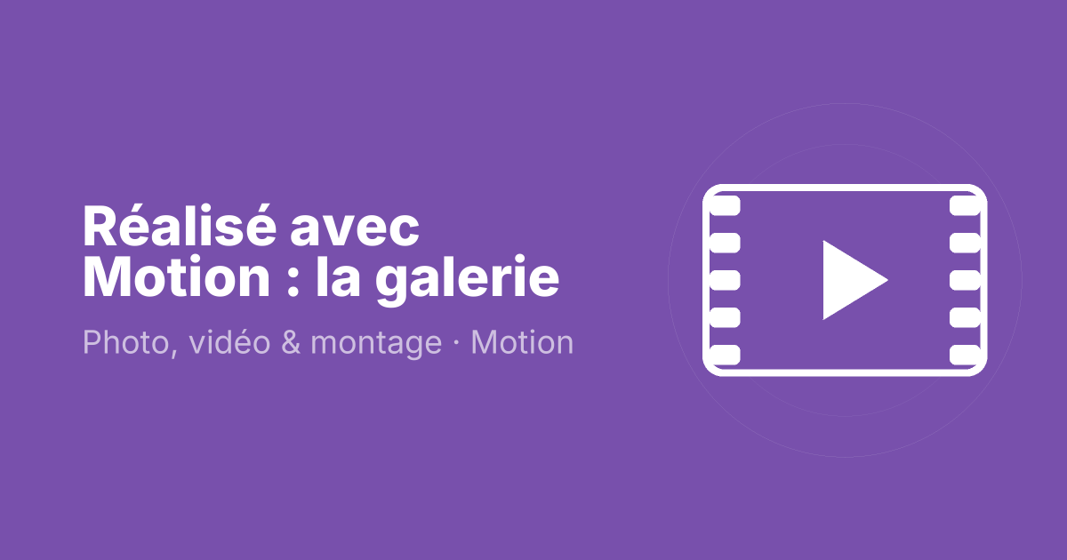 Réalisé avec Motion : la galerie