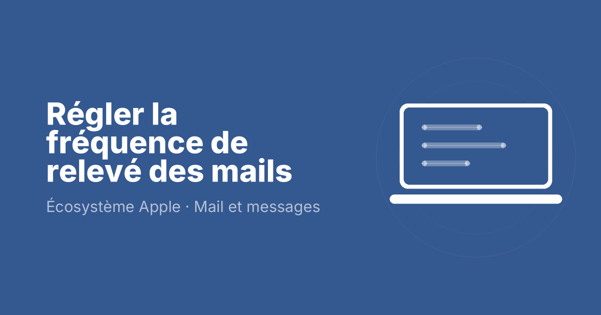 Régler la fréquence de relevé des mails