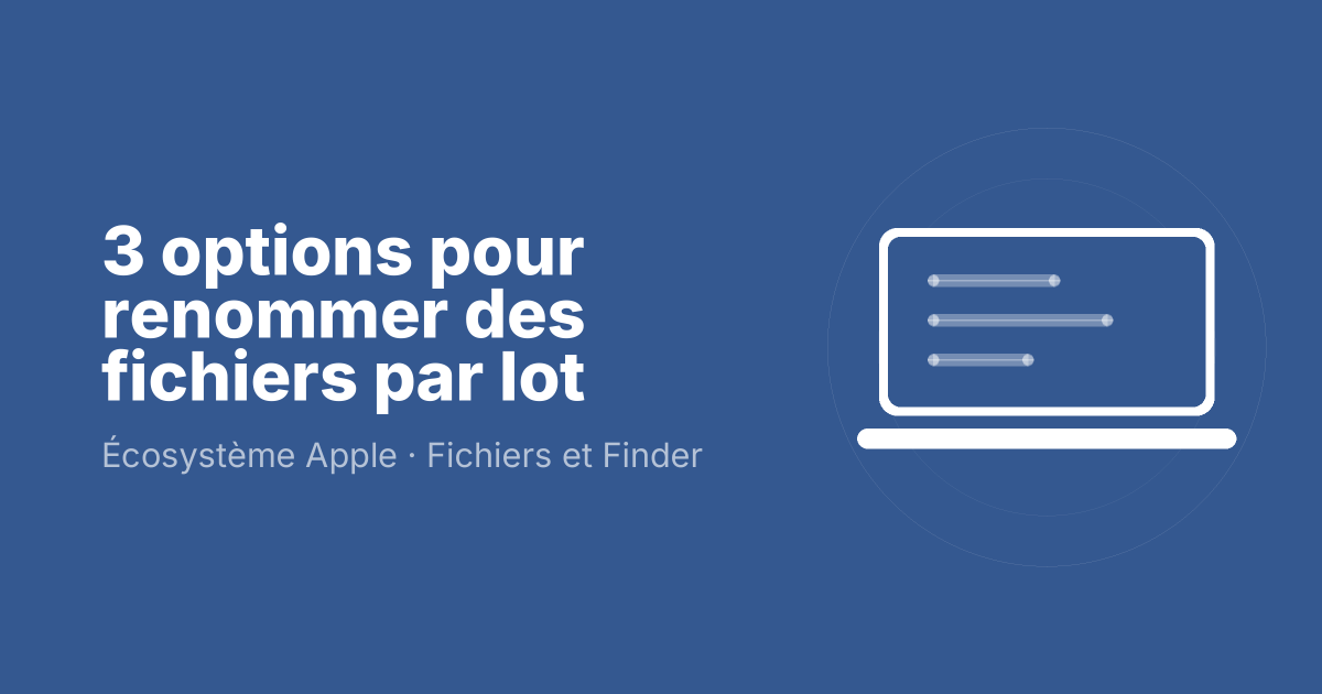 3 options pour renommer des fichiers par lot