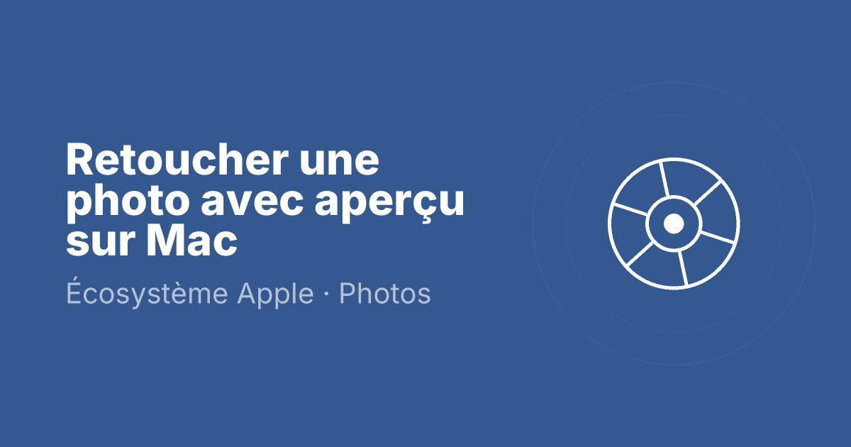 Retoucher une photo avec aperçu sur Mac