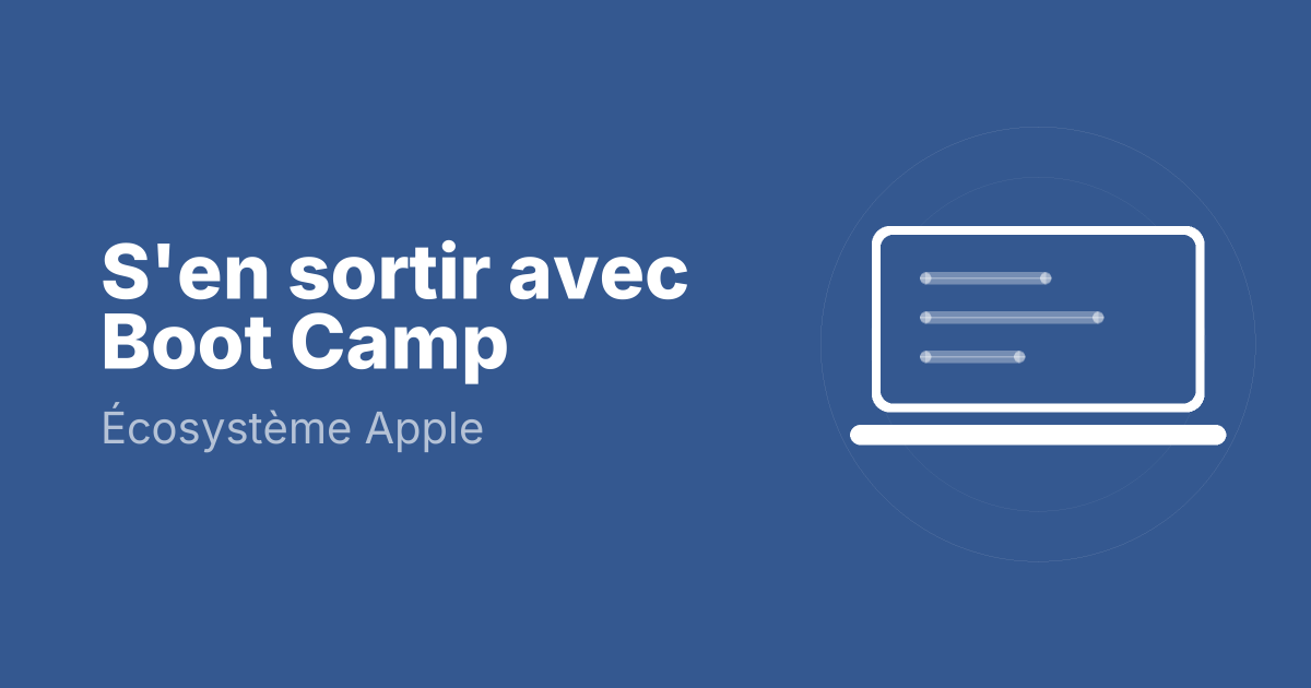 S'en sortir avec Boot Camp