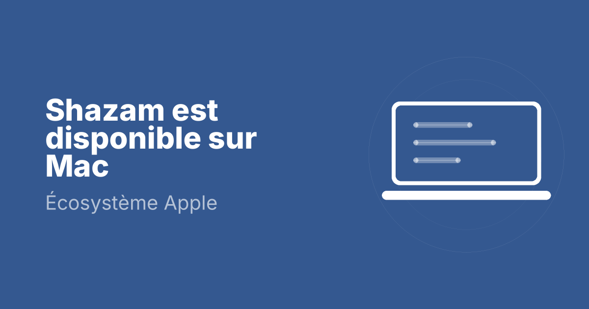 Shazam est disponible sur Mac