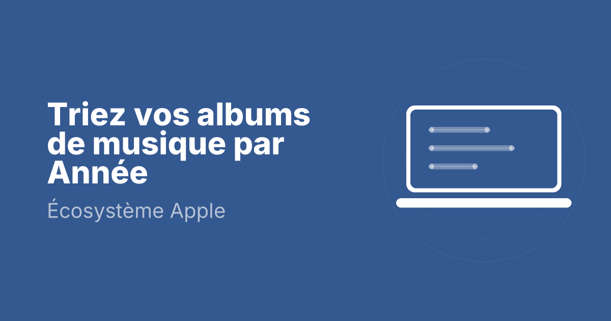 Triez vos albums de musique par Année