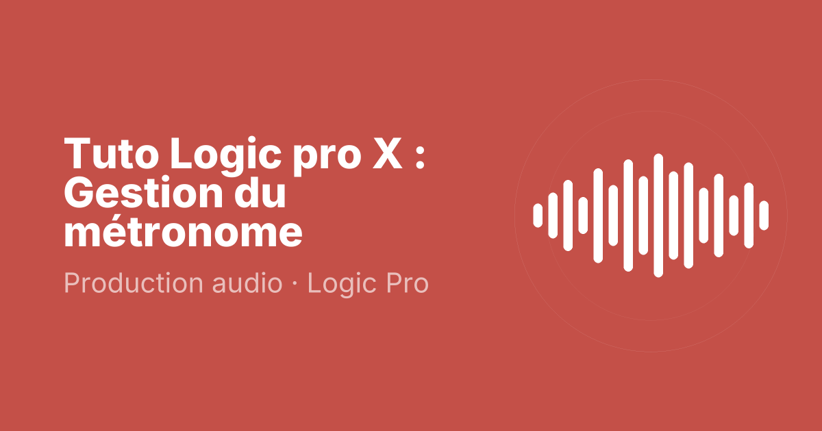 Tuto Logic pro X : Gestion du métronome