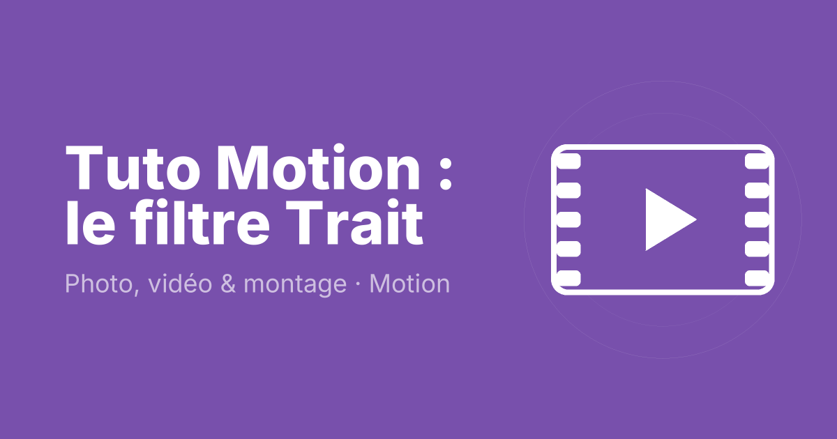 Tuto Motion : le filtre Trait