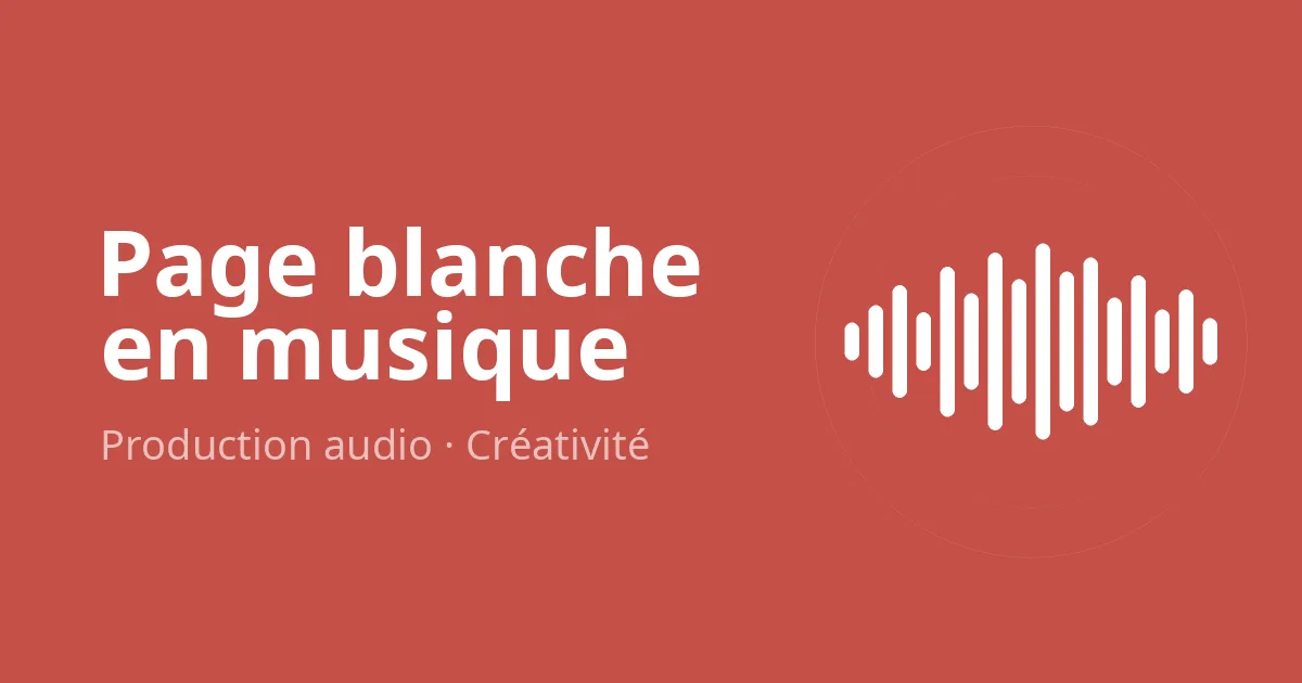 Page blanche en musique : comment composer sans attendre l’inspiration
