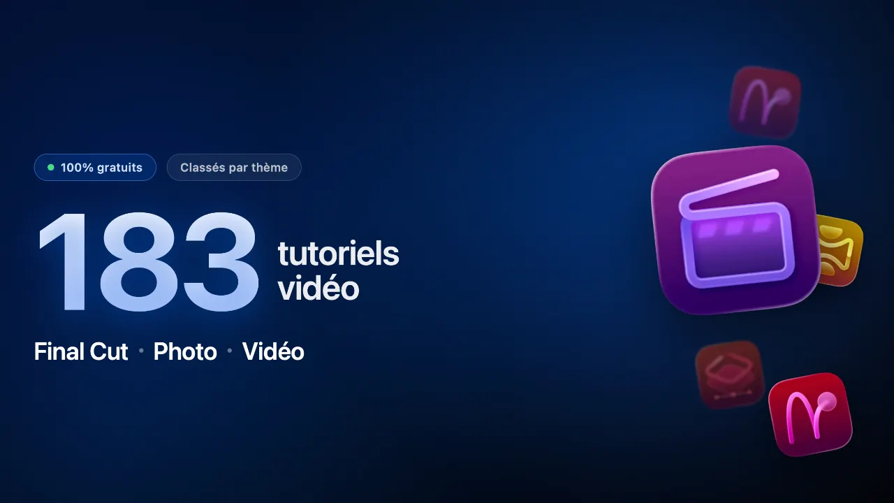 183 tutoriels vidéo Final Cut - Photo - Vidéo gratuits, classés par thème